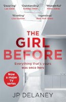 Jp Delaney - The Girl Before: The addictive million-copy bestseller - now a major must-watch TV series - 9781529419405 - 9781529419405