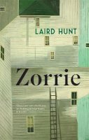 Laird Hunt - Zorrie - 9781529423518 - 9781529423518