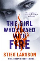 Stieg Larsson - THE GIRL WHO PLAYED WITH FIRE -  - 9781529432404