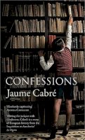 Jaume Cabre - Confessions (reissue) - 9781529433302 - 9781529433302