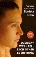 Daniela Krien - Someday We´ll Tell Each Other Everything - 9781529436044 - 9781529436044