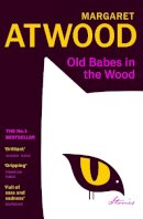 Margaret Atwood - Old Babes in the Wood - 9781529925043 - 9781529925043