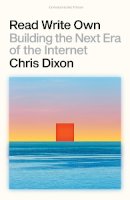 Chris Dixon - Read Write Own - 9781529925623 - 9781529925623