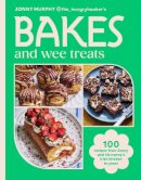 Jonny Murphy - Bakes and Wee Treats: 100 easy traditional Irish recipes you can make at home - 9781529943641 - 9781529943641