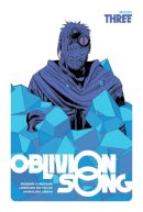 Robert Kirkman - Oblivion Song by Kirkman & De Felici, Book 3 - 9781534322318 - 9781534322318