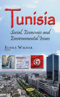 Eunice Wagner - Tunisia: Social, Economic & Environmental Issues - 9781536100617 - V9781536100617
