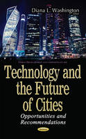 Dianal Washington - Technology & the Future of Cities: Opportunities & Recommendations - 9781536104189 - V9781536104189
