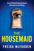 Freida McFadden - The Housemaid - 9781538742570 - V9781538742570