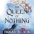 Holly Black - The Queen of Nothing - 9781549150180 - V9781549150180