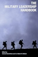 Bernd Horn - The Military Leadership Handbook         - 9781550027662 - V9781550027662