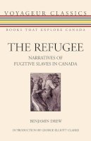 Refugee Narratives Fugitive Slaves Cap - Refugee Narratives Fugitive Slaves Cap - 9781550028010 - V9781550028010