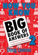 Now You Know Big Book Of Answers 2 - Now You Know Big Book Of Answers 2 - 9781550028713 - V9781550028713