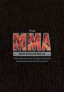 Snowden, Jonathan; Shields, Kendall - The MMA Encyclopedia - 9781550229233 - V9781550229233