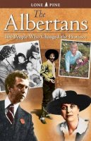 Scott Rollans - Albertans, The: 100 people who changed the province - 9781551055114 - V9781551055114