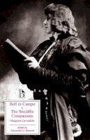 Margaret Cavendish - Bell in Campo and the Sociable Companions - 9781551112879 - V9781551112879