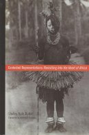 Shelly Ruth Butler - Contested Representations: Revisiting Into the Heart of Africa (Teaching Culture: UTP Ethnographies for the Classroom) - 9781551117775 - V9781551117775