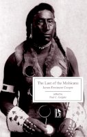 James Fenimore Cooper - The Last of the Mohicans (Broadview Editions) - 9781551118666 - V9781551118666