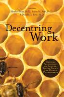 Heather Mair (Ed.) - Decentring Work - 9781552385005 - V9781552385005