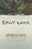 Emily Carr - Growing Pains: The Autobiography of Emily Carr (Clarke Irwin Canadian Paperback) - 9781553650836 - V9781553650836