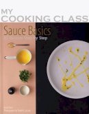 Keda Black - My Cooking Class Sauce Basics - 9781554077618 - V9781554077618