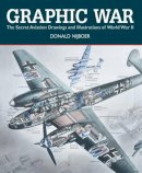 Donald Nijboer - Graphic War: The Secret Aviation Drawings and Illustrations of World War II - 9781554078929 - V9781554078929