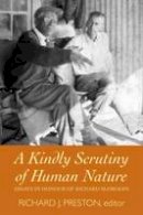 Preston Richard - A Kindly Scrutiny of Human Nature: Essays in Honour of Richard Slobodin - 9781554580408 - V9781554580408