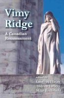 Mike Bechthold - Vimy Ridge: A Canadian Reassessment - 9781554582273 - V9781554582273