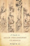 Puqun Li - A Guide to Asian Philosophy Classics - 9781554810345 - V9781554810345