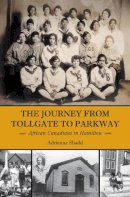 Adrienne Shadd - The Journey from Tollgate to Parkway - 9781554883943 - V9781554883943