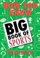 Doug Lennox - Now You Know Big Book of Sports - 9781554884544 - V9781554884544