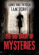 Fanthorpe, Lionel; Fanthorpe, Patricia - The Big Book of Mysteries - 9781554887798 - V9781554887798