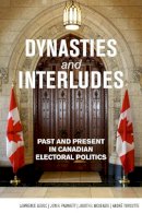 Leduc, Lawrence; Pammett, Jon H.; McKenzie, Judith I.; Turcotte, Andre - Dynasties & Interludes - 9781554887965 - V9781554887965