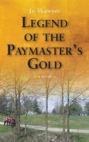 Jo Shawyer - Legend of the Paymaster's Gold - 9781554889907 - V9781554889907