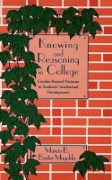 Marc Baxter Magolda - Knowing and Reasoning in College - 9781555424671 - V9781555424671
