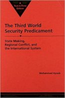 Mohammed Ayoob - The Third World Security Predicament: State Making, Regional Conflict, and the International System (Emerging Global Issues) - 9781555875763 - V9781555875763