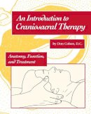 Don Cohen - An Introduction to Craniosacral Therapy: Anatomy, Function, and Treatment - 9781556431838 - V9781556431838