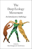 Dregson, Alan; Inoue, Yuichi - The Deep Ecology Movement. An Introductory Anthology.  - 9781556431982 - V9781556431982