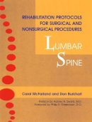 McFarland, Carol; Burkhart, Dan - Rehabilitation Protocols for Surgical and Nonsurgical Procedures - 9781556433801 - V9781556433801