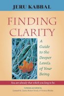 Jeru Kabbal - Finding Clarity: A Guide to the Deeper Levels of Your Being - 9781556436208 - V9781556436208