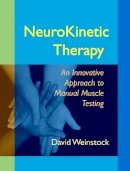 David Weinstock - NeuroKinetic Therapy: An Innovative Approach to Manual Muscle Testing - 9781556438776 - V9781556438776
