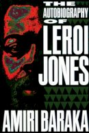 Amiri Baraka - The Autobiography of Leroi Jones - 9781556522314 - V9781556522314