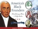 Nancy  I. Sanders - America´s Black Founders: Revolutionary Heroes & Early Leaders with 21 Activities - 9781556528118 - V9781556528118