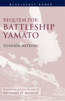 Yoshida Mitsuru - Requiem for Battleship Yamato (Bluejacket Books) - 9781557505446 - V9781557505446