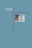 Kevin Corrigan - Reading Plotinus: A Practical Introduction to Neoplatonism (History of Philosophy) (Purdue University Press Series in the History of Philosophy) - 9781557532343 - V9781557532343