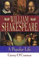 Gary O´connor - Shakespeare: A Popular Life - 9781557834010 - KRF0014132