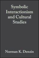 Norman K. Denzin - Symbolic Interactionism and Cultural Studies - 9781557862914 - V9781557862914