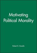 Robert E. Goodin - Motivating Political Morality - 9781557863324 - V9781557863324