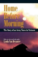 Lynda Van Devanter - Home Before Morning: The Story of an Army Nurse in Vietnam - 9781558492981 - V9781558492981