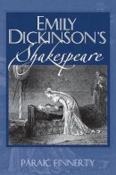 Paraic Finnerty - Emily Dickinson's Shakespeare - 9781558496705 - V9781558496705