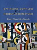 Randy Allen - Optimizing Compilers for Modern Architectures: A Dependence-based Approach - 9781558602861 - V9781558602861